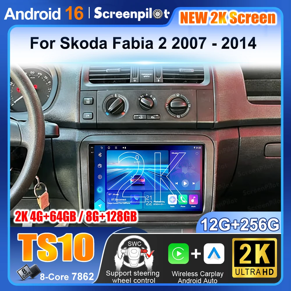 

Android 16 Car Radio For Skoda Fabia 2 2007 2008 2009 2010 2011 -2014 Carplay Auto Multimedia Player Stereo Gps Wifi 8 Core 5g