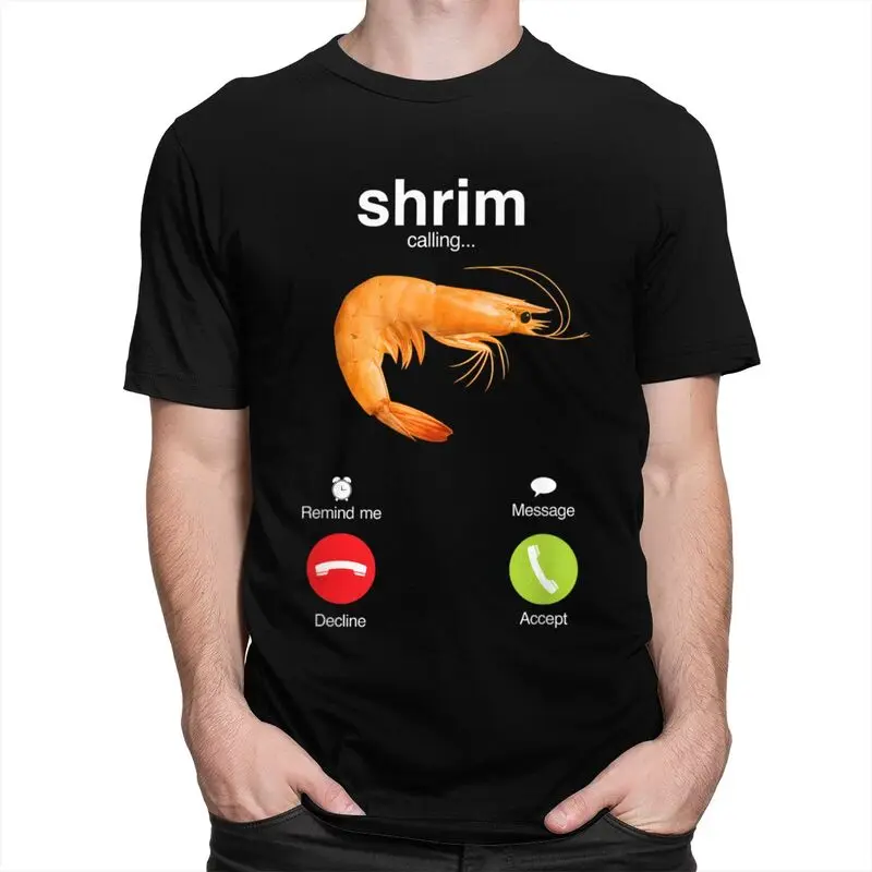 Shrim Is Calling T Shirt Men Short-Sleeve Funny Shrimp Meme T-shirt Streetwear Tee Tops For Husband Boyfriend Slim Fit Tshirt
