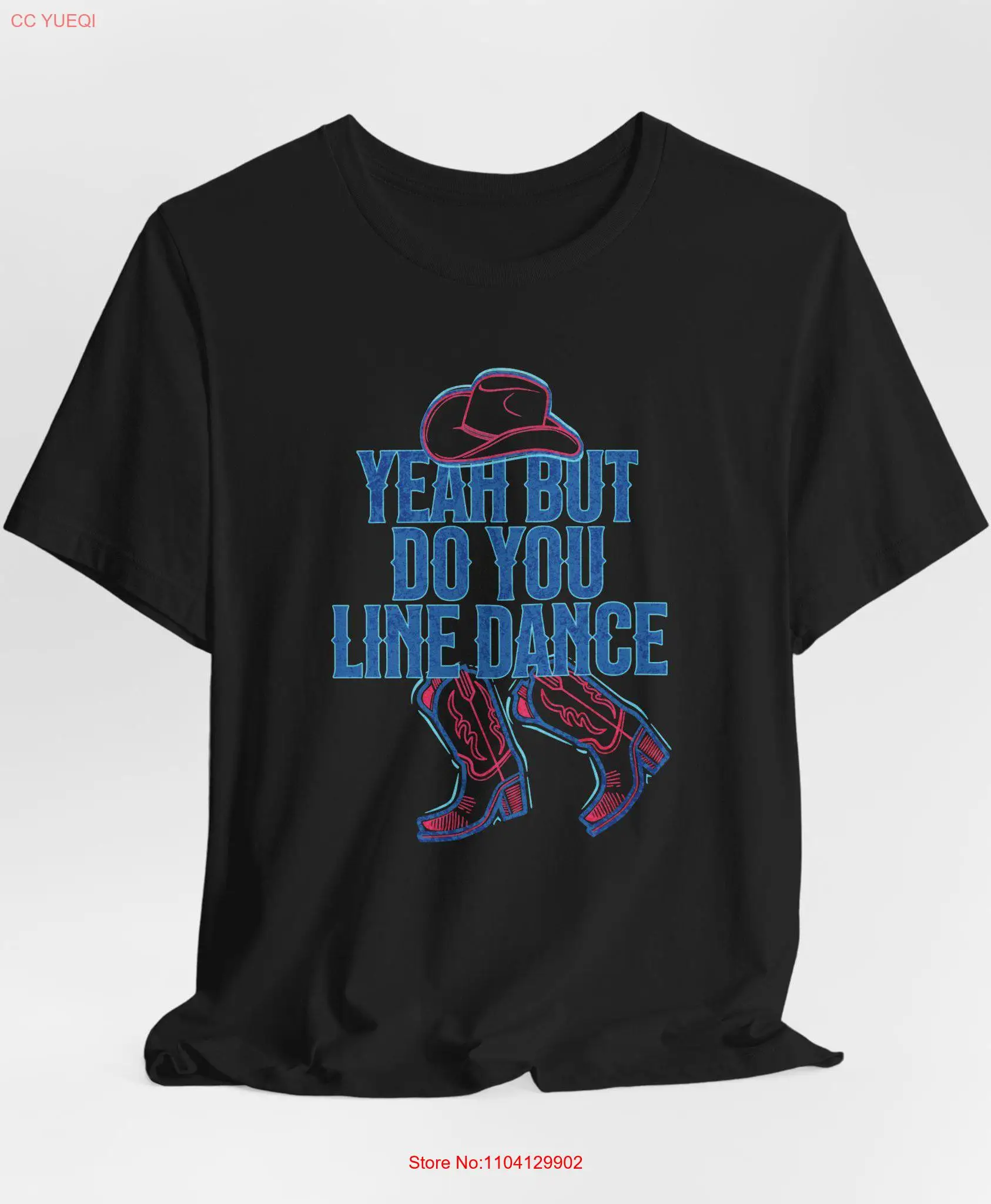 

Country Line Dance T Shirt Cowboy Hat Boots Music Festival Western Dancing Ranch Party Top Fiesta Rodeo