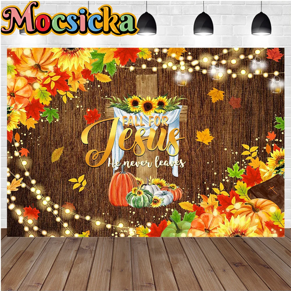 Fall for Jesus He Never Leaves Banner Backdrop Pumpkin Decor Wooden Photobooth Background Cross Sunflower Light Maple Photo Prop