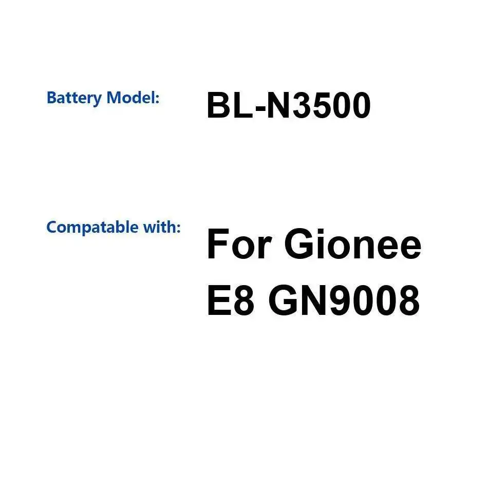 3520 мАч для Gionee E8 GN9008 BL-N3500, сменный аккумулятор премиум-класса для надежного питания мобильного телефона