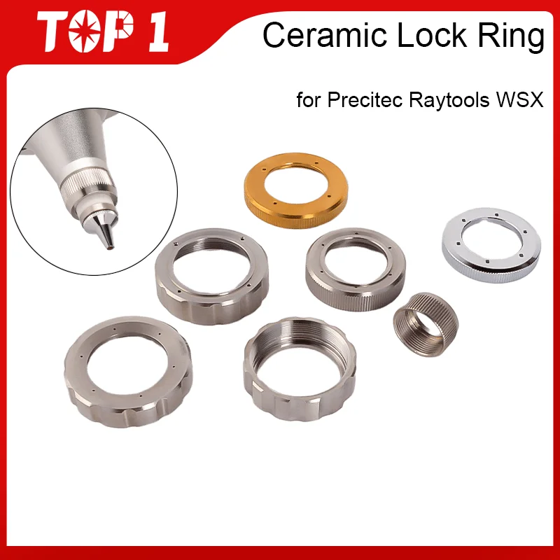 TOP1 Ceramic Lock Ring Nut for Precitec Raytools BT240S BM109 BM111 WSX Fiber Laser Head Laser Nozzle Connector Fasten Ring