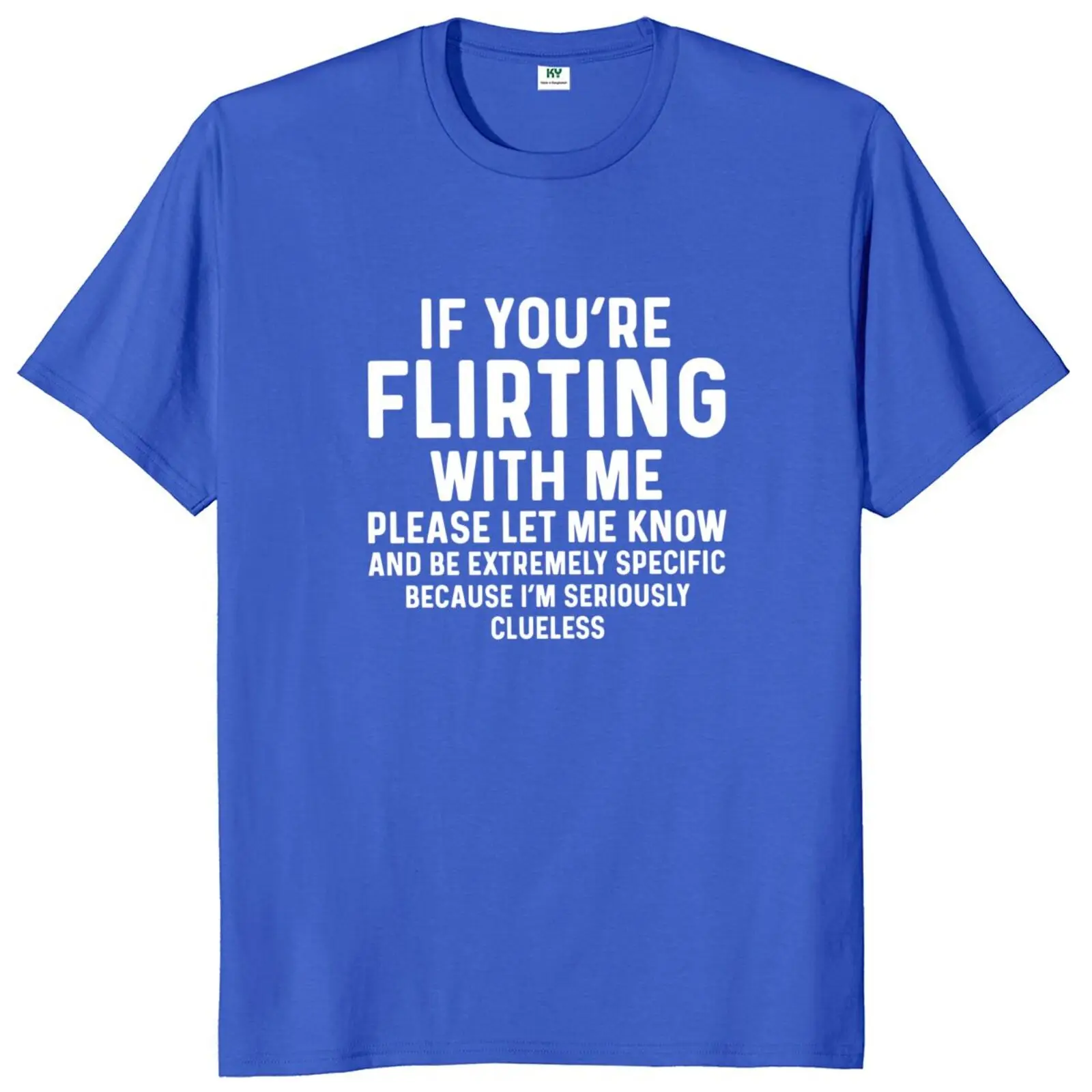 If You're Flirting With Me Please Let Me Know T Shirt Funny Slang Y2k Tops 100% Cotton Summer O-neck T-shirts EU Size