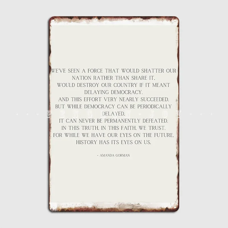 Quote From Amanda Gorman Inaugural Poem The Hill We Climb Metal Sign Pub Home Designing Wall Decor Tin Sign Poster