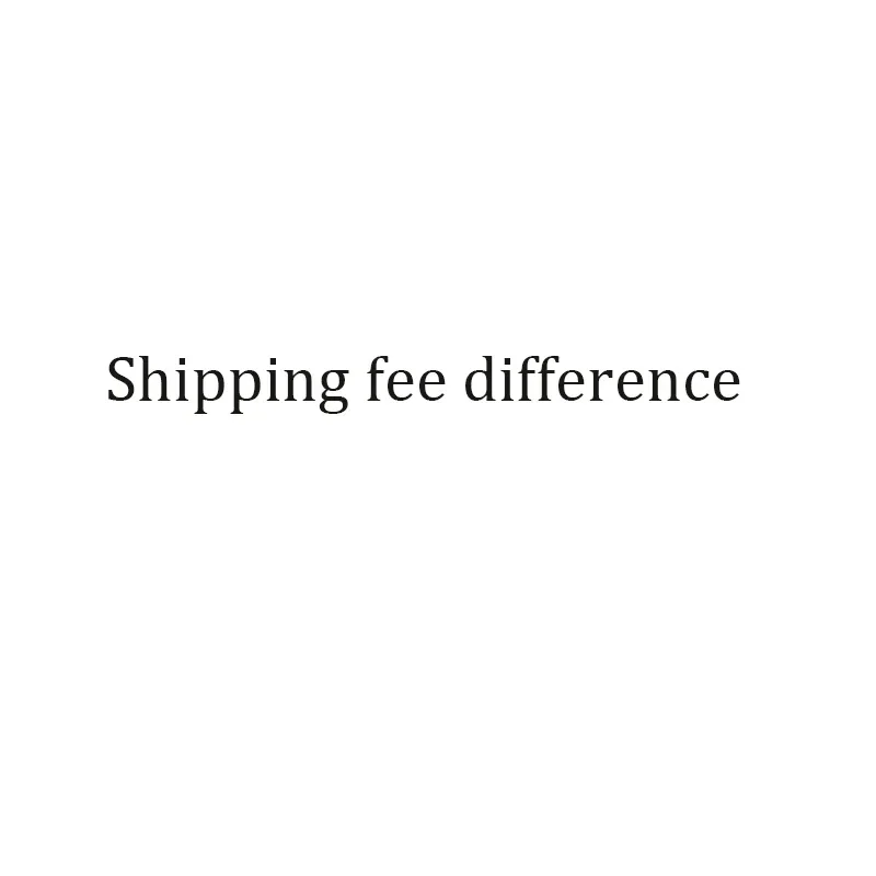 

Shipping fee difference Shipping fee difference