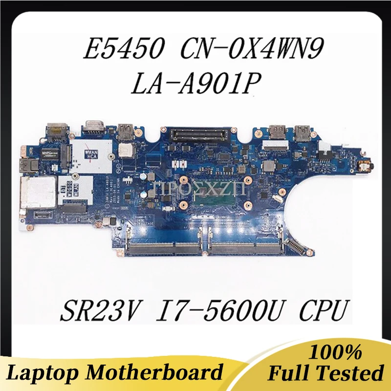 

CN-0X4WN9 0X4WN9 X4WN9 High Quality For E5450 Laptop Motherboard LA-A901P Mainboard With SR23V I7-5600U CPU 100% Working Well