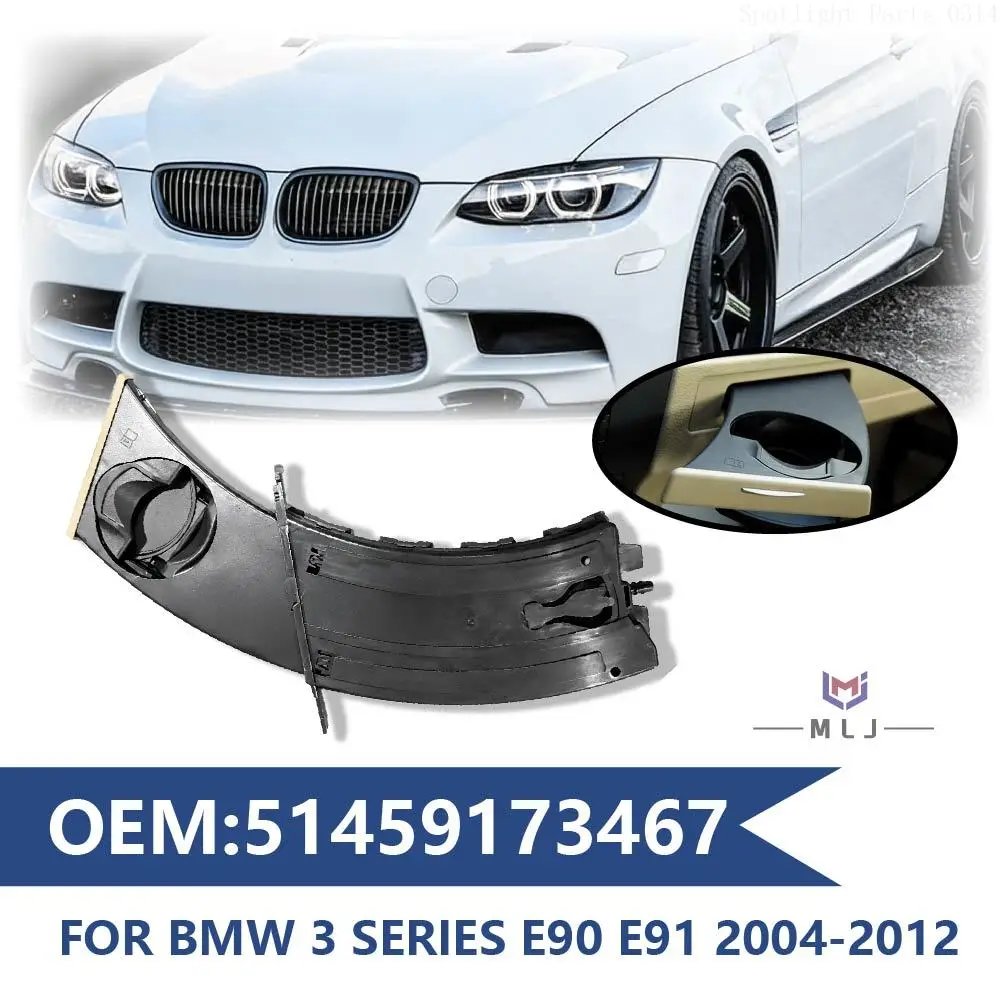 

51459173467 For 2004-2012 BMW 3 Series E90 E91 E92 E93 316i 318d Drink Water Cup Bottle Holder Left Side Holder Car Accessories