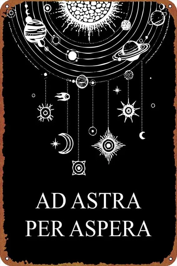 Ad Astra Per Aspera Self-Improvement Posters Vintage Tin Sign Unique Metal Wall Decor for Home, Bar, Diner, Pub, 8 x 12 Inches,