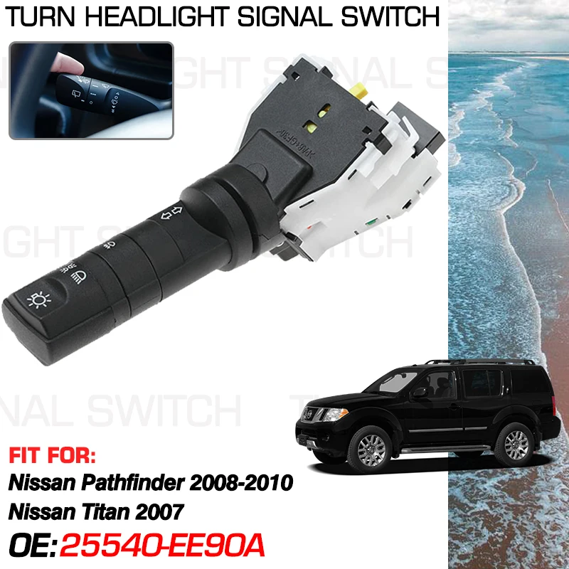 For Nissan Pathfinder R51 2008-2010 Nissan Titan A60 2007 Car Headlight Stalk Switch Parts 25540-EE90A 25540-ET11A 25540-ET11E