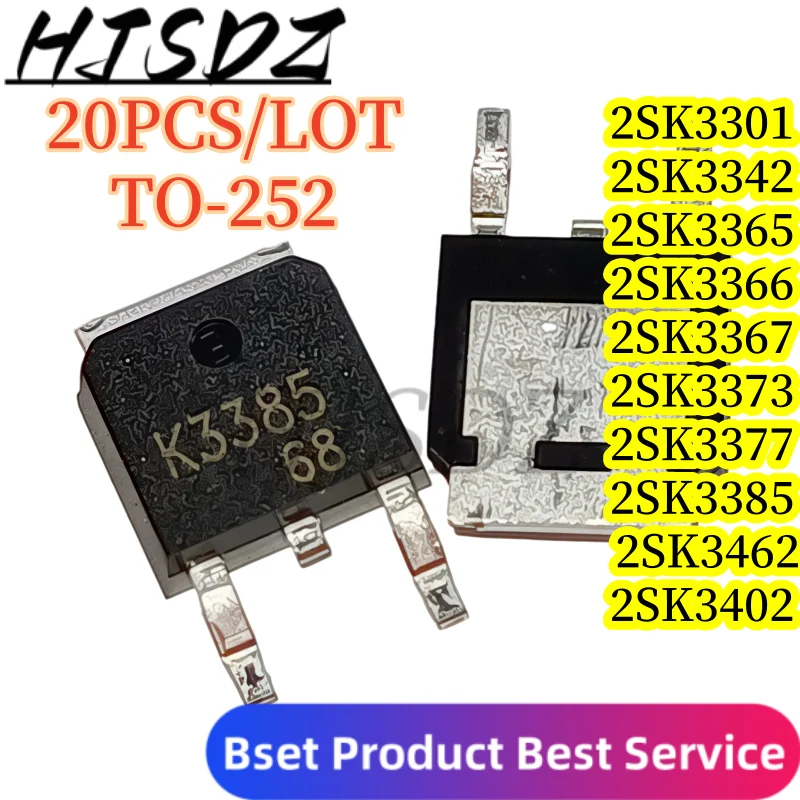 【20PCS/LOT】 2SK3301 2SK3342 2SK3365 2SK3366 2SK3367 2SK3373 2SK3377 2SK3385 2SK3402 2SK3462 TO-252