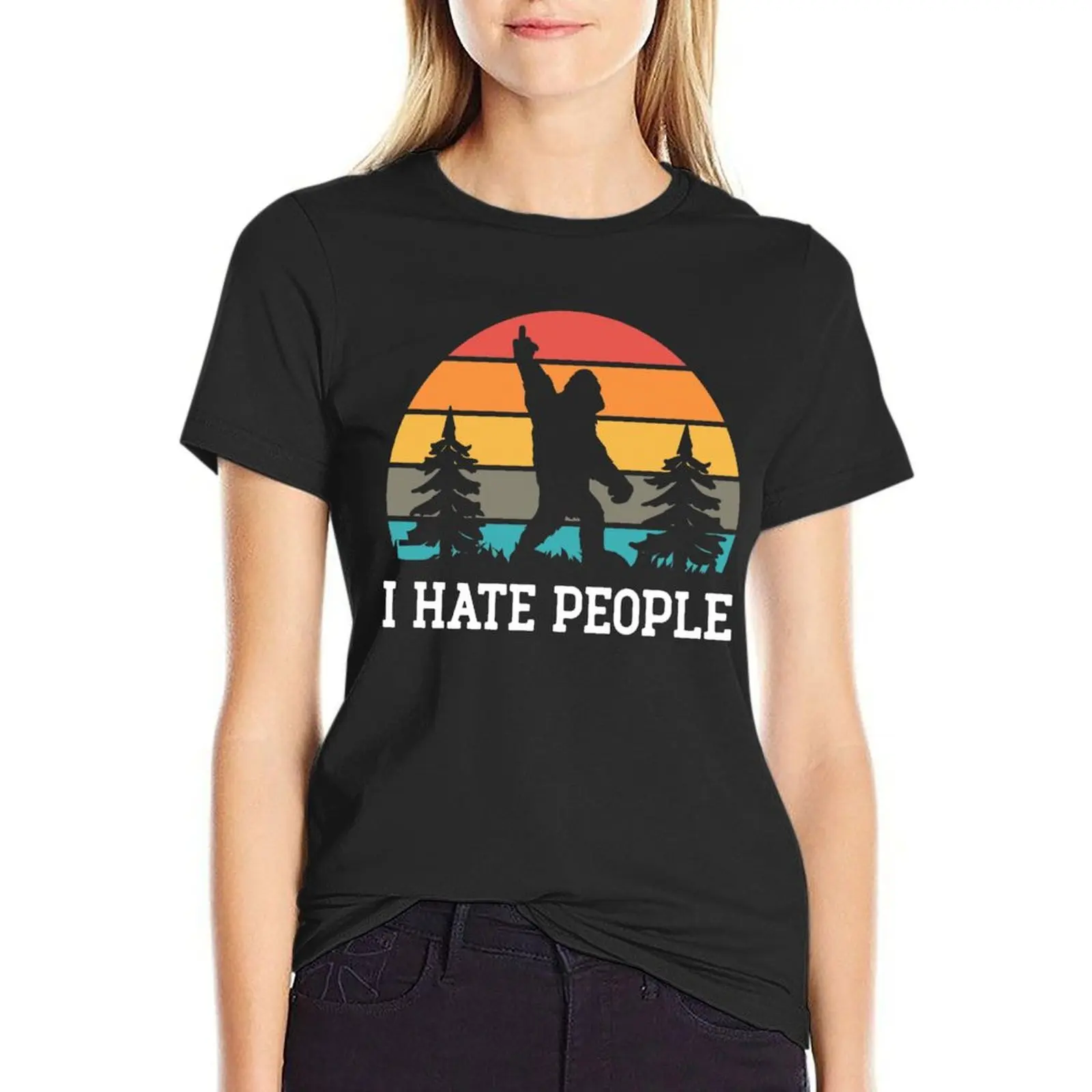 

I Hate People - Sasquatch, Bigfoot Funny Sarcastic T-Shirt shirts graphic tees plus sizes female t-shirts for Women cotton