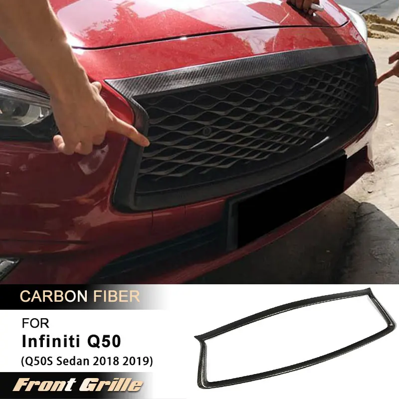 

Рамка решетки переднего бампера для Infiniti Q50 Q50S Sedan 2018-2019, гоночная накладка на решетку, элементы обвеса, карбон