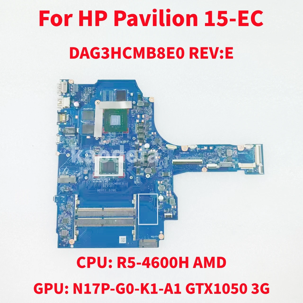 DAG3HCMB8E0 Mainboard For HP Pavilion 15-EC Laptop Motherboard CPU:R5-4600H GPU:N17P-G0-K1-A1 GTX1050 3G 100% Test OK