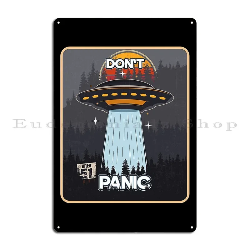 Ufo Dont Panic Metal Plaque Poster Vintage Garage Bar Wall Cave Design Tin Sign Poster