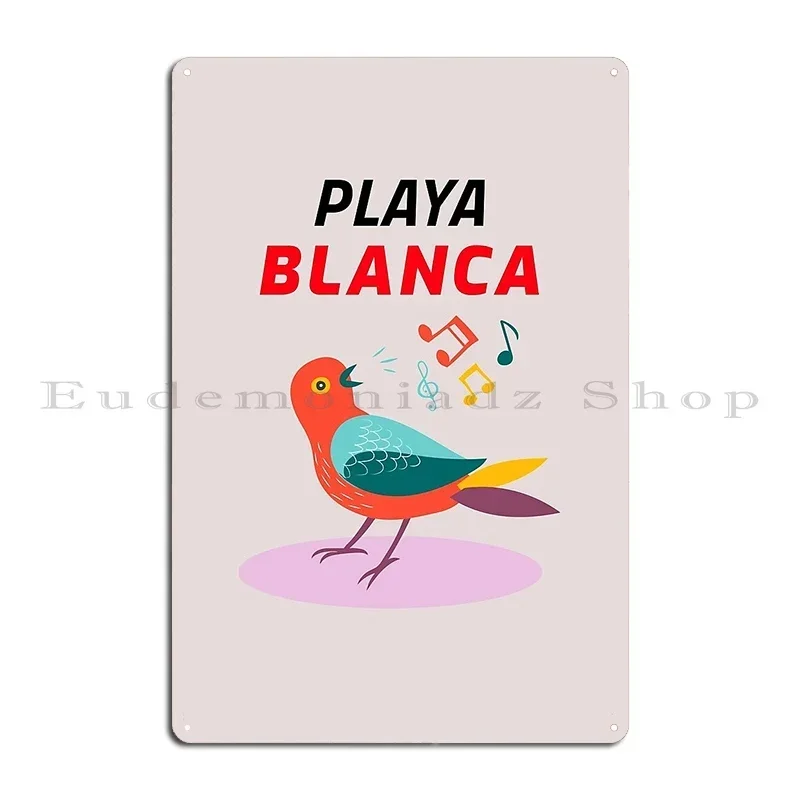 Bird Tunes Playa Blanca Metal Plaque Poster Pub Plates Classic Cinema Cinema Design Tin Sign Poster