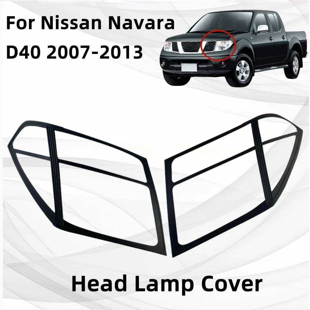 

Matte Black Head Lamp Cover Trim For Nissan Navara D40 2007 2008 2009 2010 2011 2012 2013 Chrome silver Car Stickers