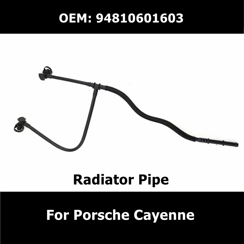 

94810601603 Car Coolant Bleed Hose Front 948 106 016 03 for Porsche Cayenne 2003 2004 2005 2006 Radiator Pipe Auto Parts