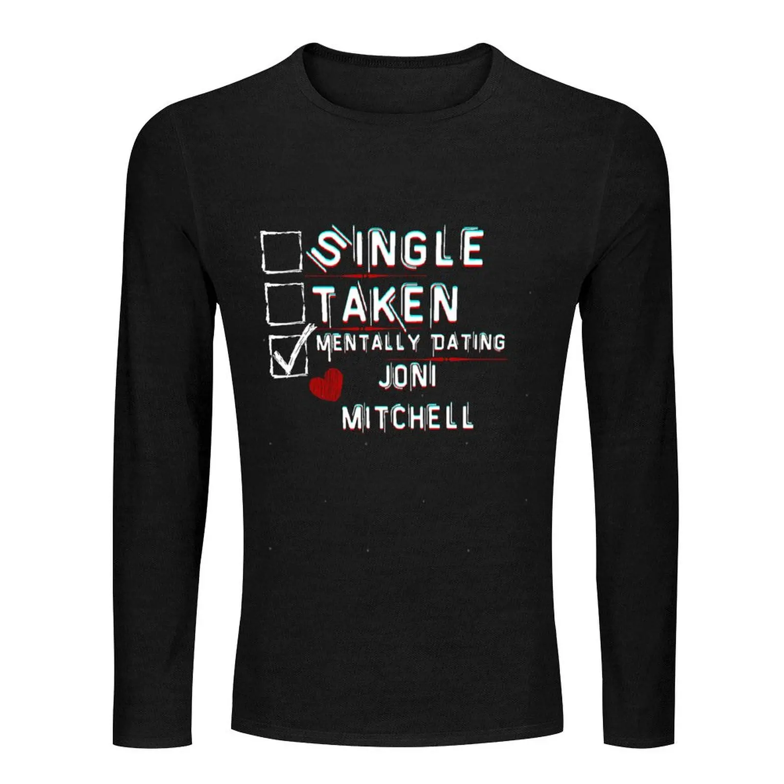 Mentally Dating Joni Mitchell Long T-Shirt graphics t shirt sweat shirts quick-drying t-shirt t shirts for men pack