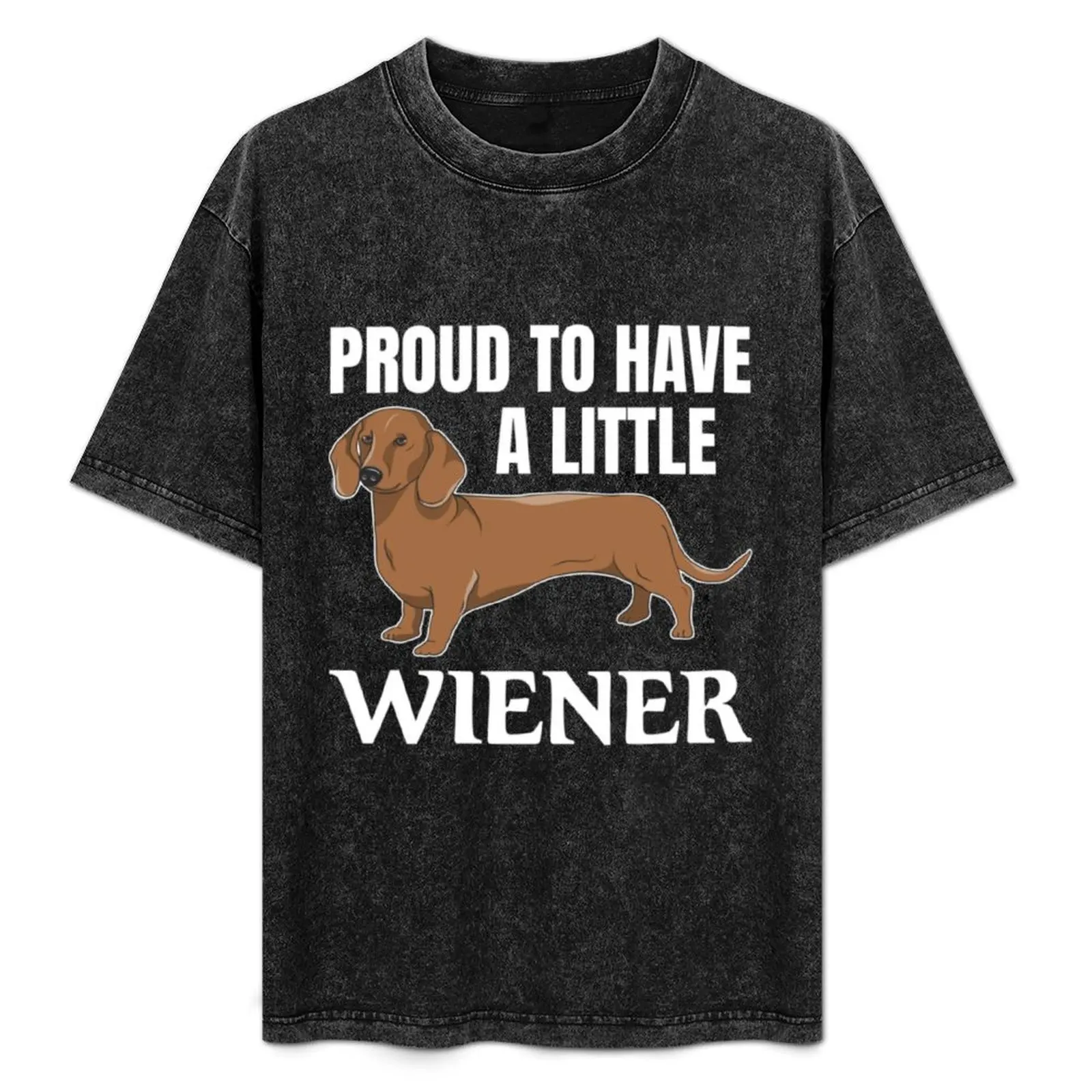 

Wiener Dad Funny Dachshund Proud To Have A Little Weiner T-Shirt plain graphic tee shirt mens graphic t-shirts hip hop