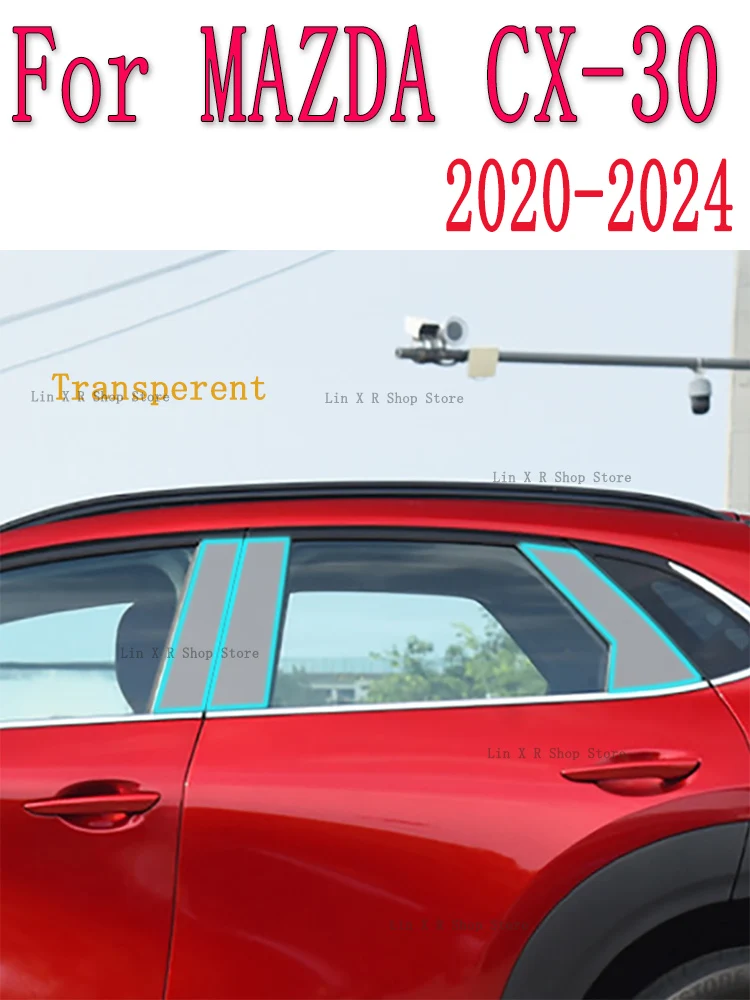 

For MAZDA CX30 CX-30 2020 2023 2024 A/B/C -Pillars Car Exterior Automobile Pillar Anti-scratch TPU film protect Protective Film