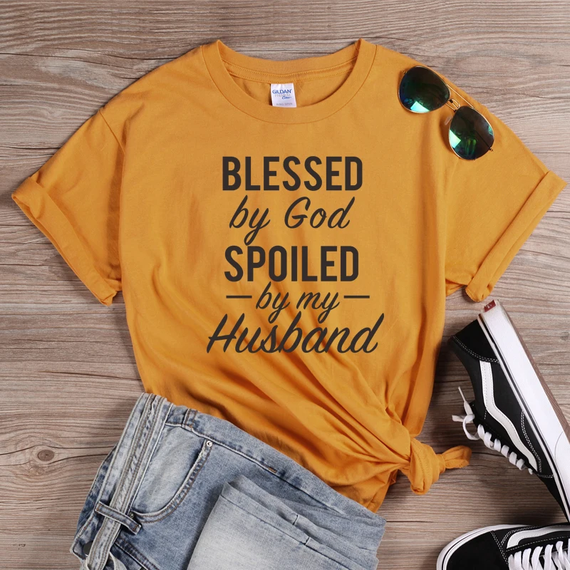 ONSEME Blessed By God Spoiled By My Husband Letter T Shirts Female Casual Cotton Tees Harajuku Tops Women Christian T-Shirt