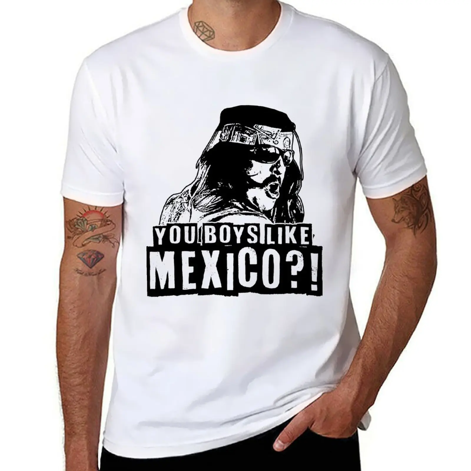 

YOU BOYS LIKE MEXICO! T-Shirt man t shirt graphic t shirts with prints T-Shirt