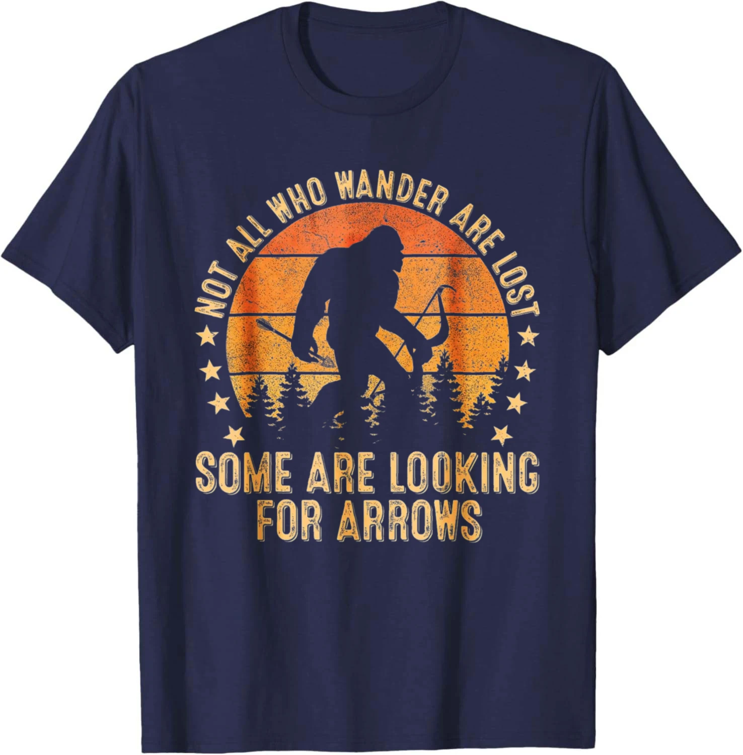 Funny Archery Not All Wander Are Lost Arrows Bigfoot Vintage T-Shirt Casual Cotton Women Mens Clothing Tops Camiseta Streetwear