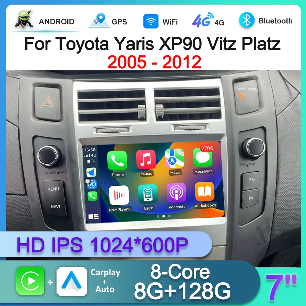 7 inch For Toyota Yaris XP90 Vitz Platz 2005 - 2012 Android 16 Car Multimedia Radio Wireless CarPlay GPS Navi 4G IPS System