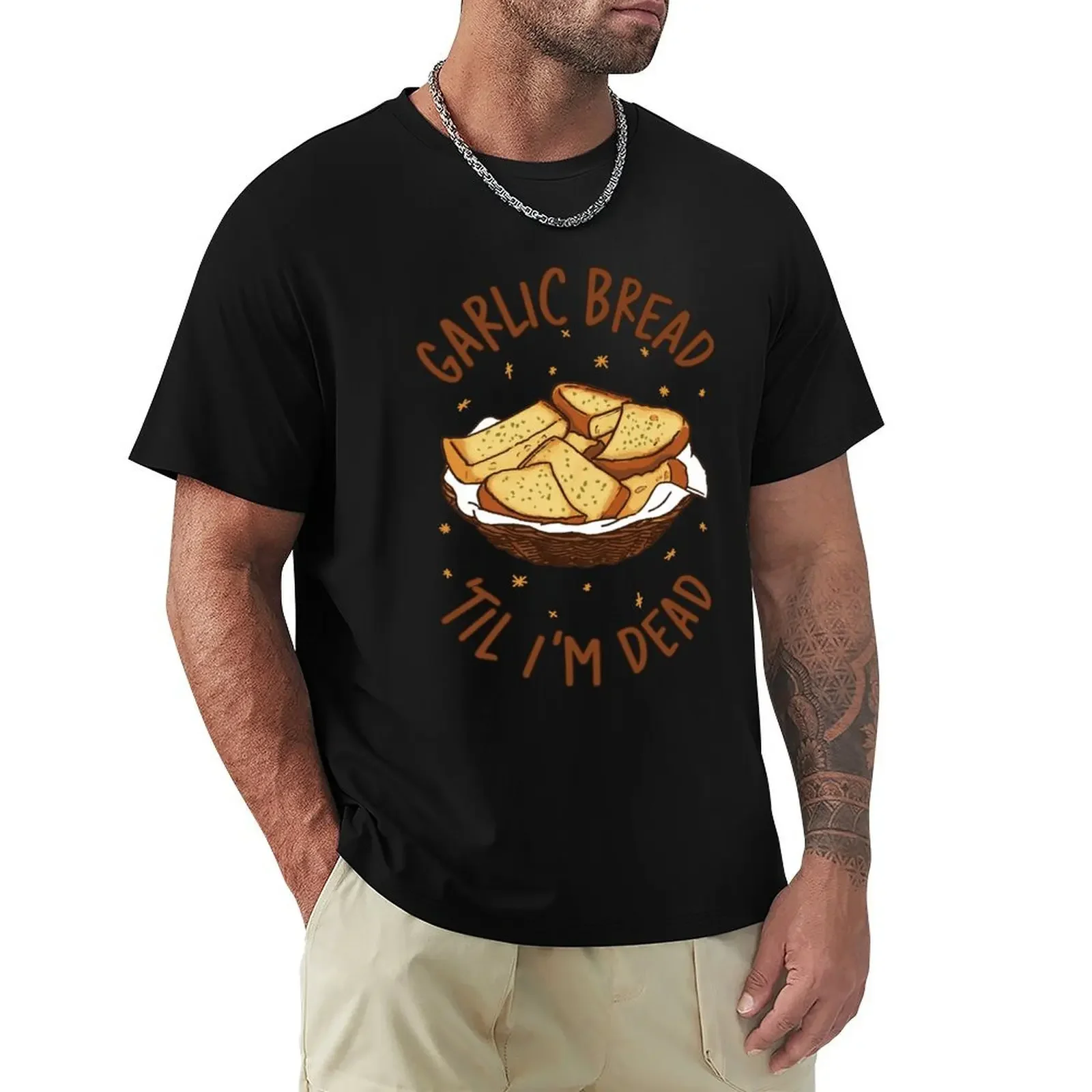 Garlic Bread Til I'm Dead T-Shirt cute tops blue archive baggy shirts mens vintage t shirts