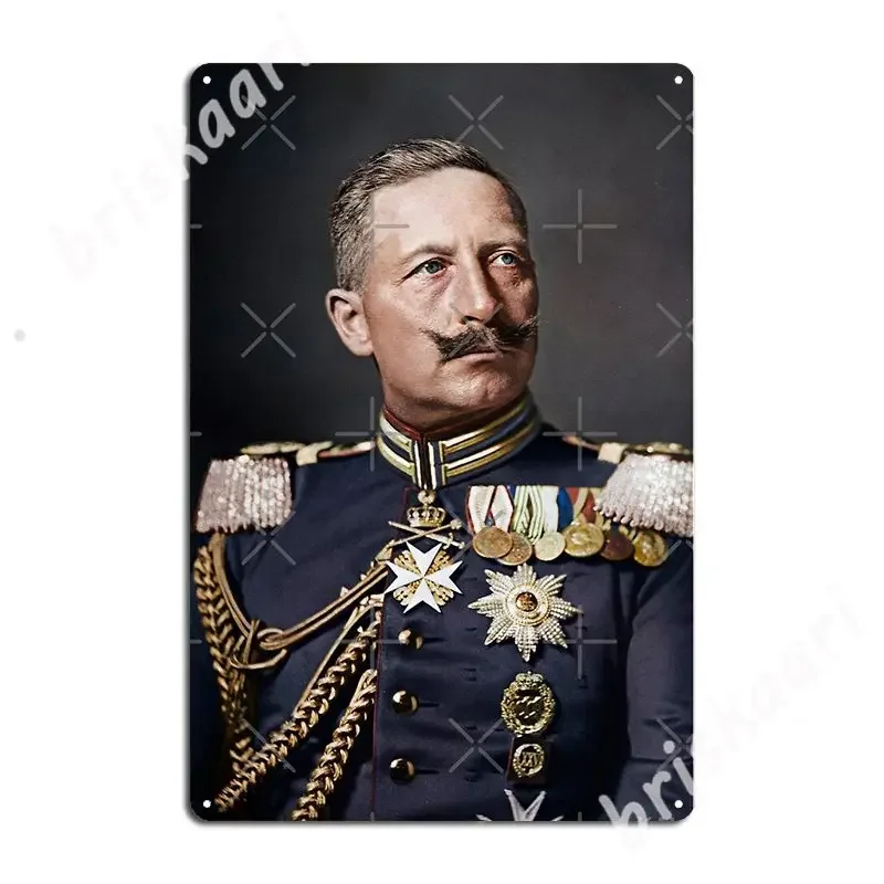 Kaiser Wilhelm Ii, 1908 Colorized Metal Signs pub Wall Customize Plaques Tin sign Posters