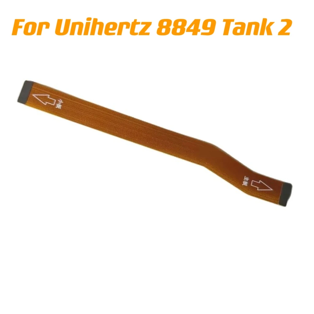 New Original For Unihertz Tank 2 8849 Cell Phone Mainboard FPC Flex Cable Main FPC Connector Repair Accessories