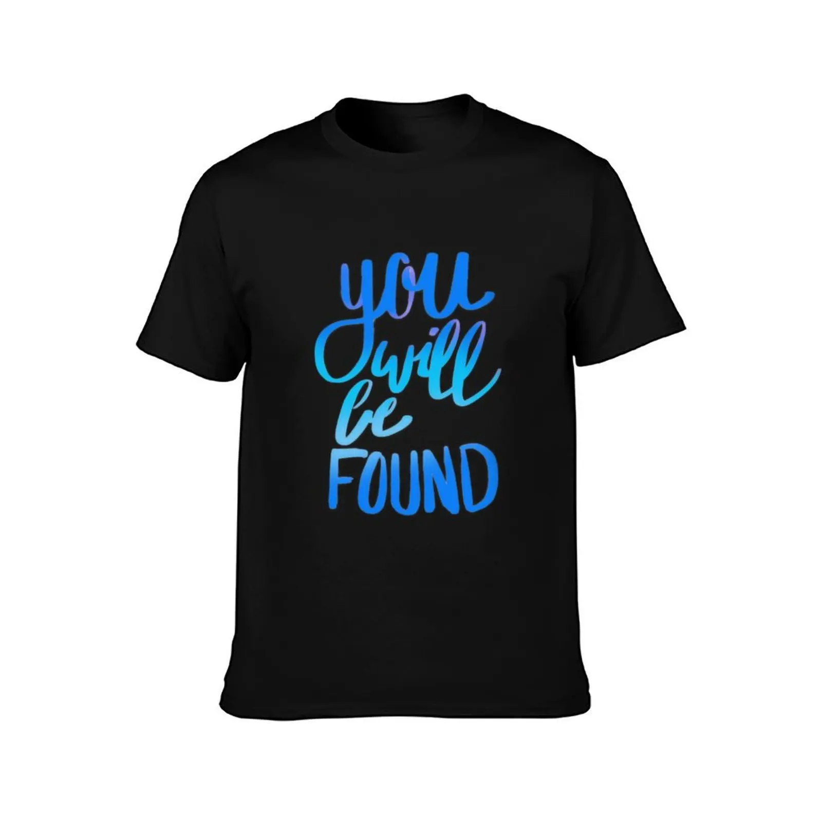 You Will Be Found - Dear Evan Hansen T-Shirt Basic Solid Color Short Sleeve T-Shirt