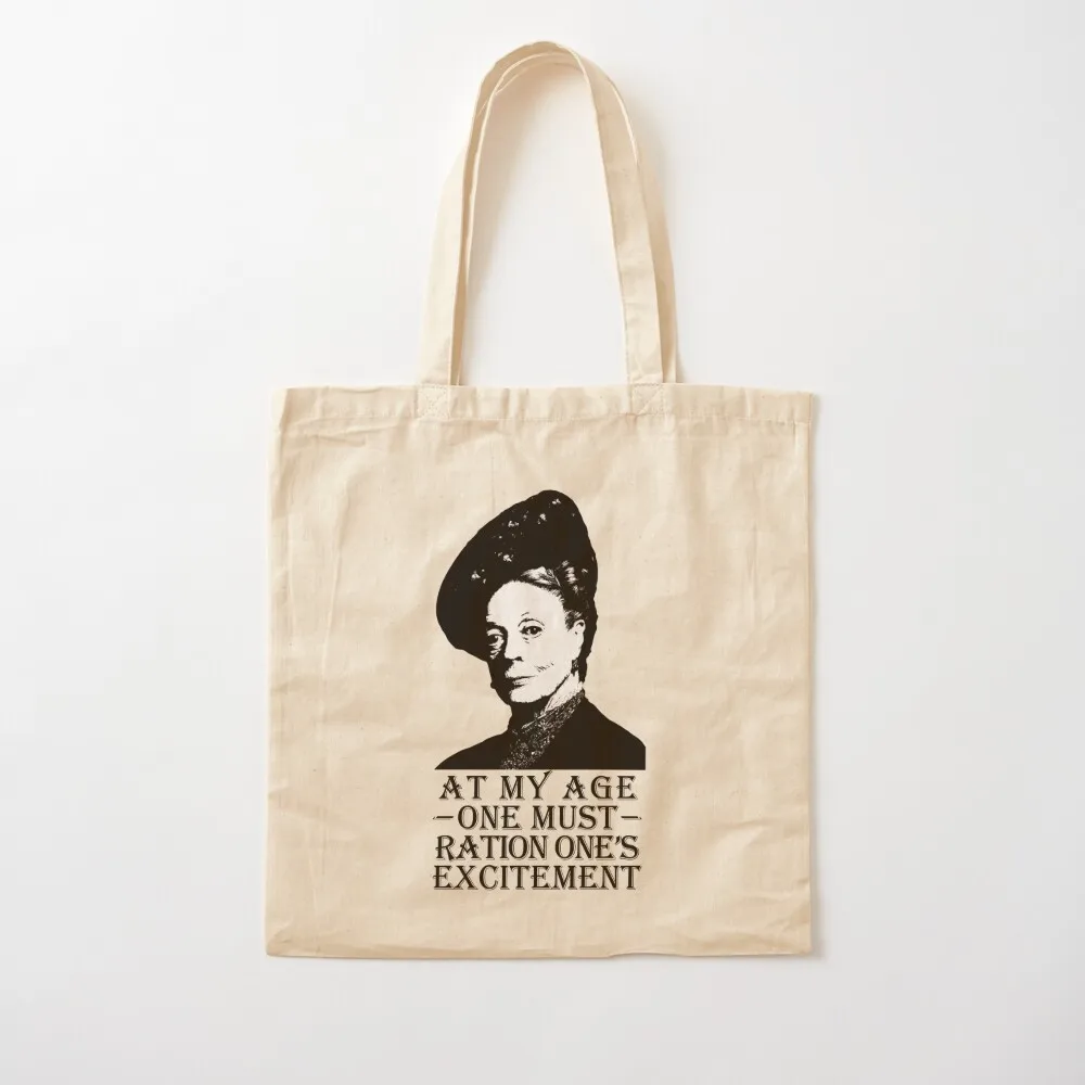 

At My Age, One Must Ration One's Excitement Tote Bag shopping bag Customizable tote bag Canvas Tote