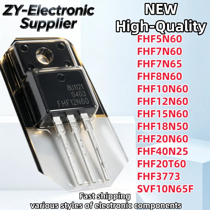 10PCS FHF5N60 FHF7N60 FHF7N65 FHF8N60 FHF10N60 FHF12N60 FHF15N60 FHF18N50 FHF20N60 FHF40N25 FHF20T60 FHF3773 SVF10N65F TO-220F