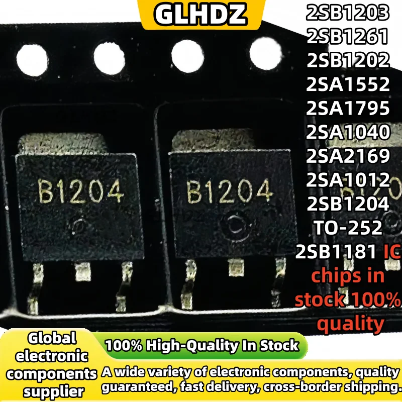 10-50PCS 2SB1203 2SB1261 2SB1202 2SA1552 2SA1795 2SA1040 2SA2169 2SA1012 2SB1204 TO-252 2SB1181 IC chips in stock 100% quality
