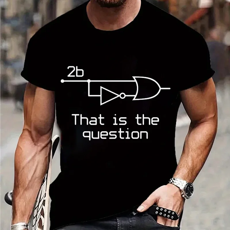 Męska koszulka dla mężczyzn To Be Or Not To Be Electrical Engineer Circuit Fashion Tshirt Bawełniana odzież uliczna Summer Casual Men Tops