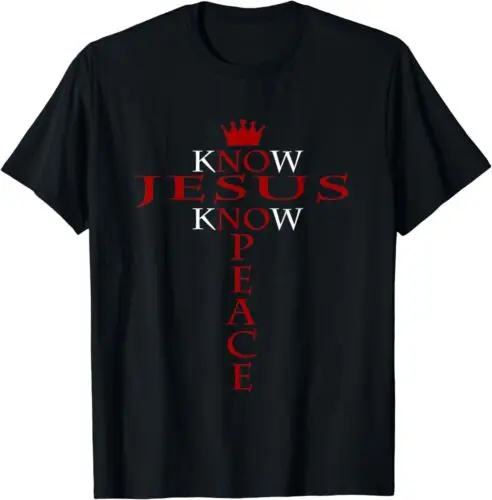 

Know Jesus Know Religious Christ Christian Gift Idea T-Shirt S-5XL