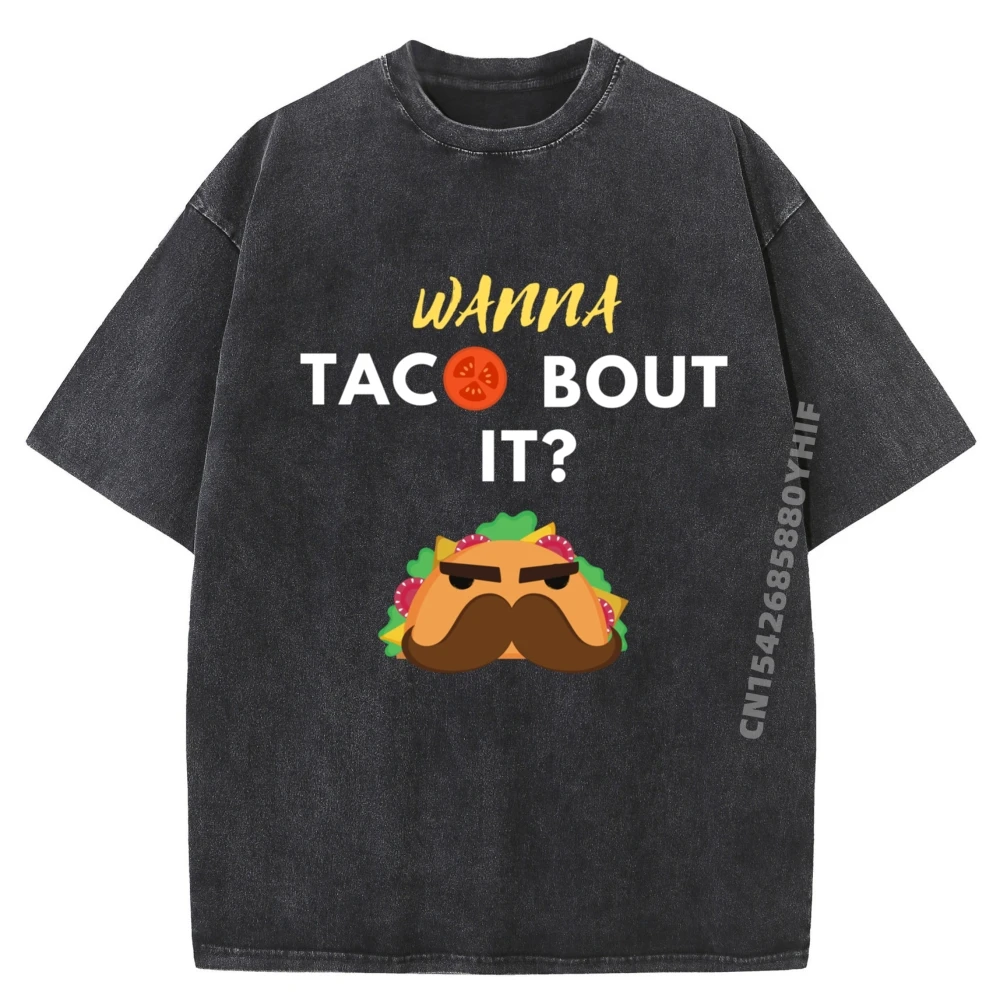 

Футболка большого размера Wanna Taco Bout It Taco Food Pun, мужская уличная одежда, стираная одежда, сумасшедшая забавная футболка с рисунком