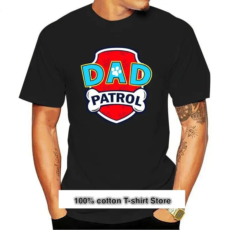 

Funny Dad Patrol Shirt Dog Dad T Shirt Mens Black Navy Short Sleeve Size S-3Xl Streetwear Funny Tee Shirt