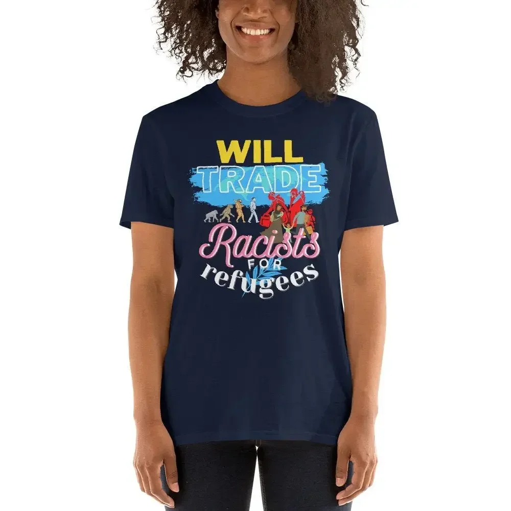 Will Trade Racists For Refugees T Shirt