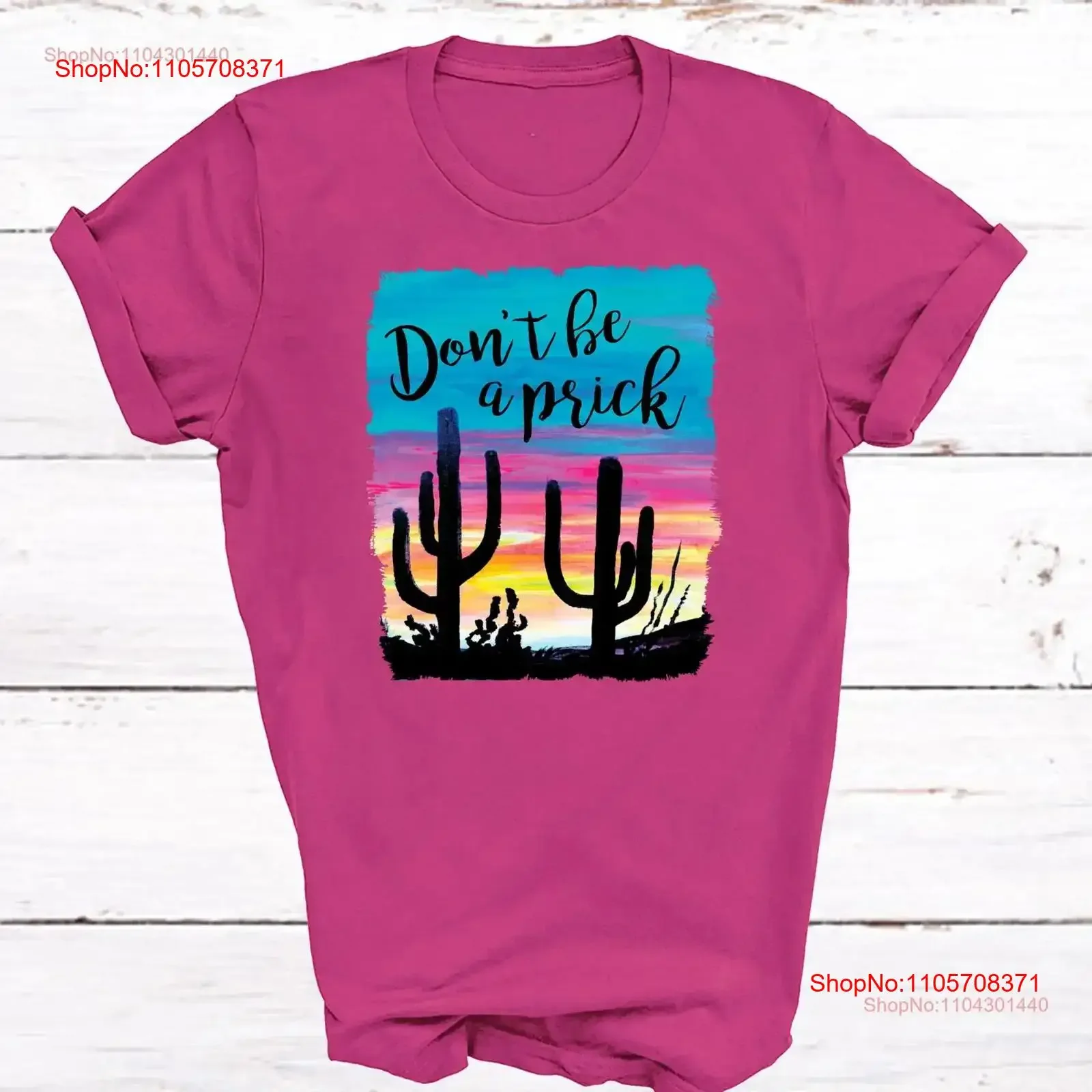 Don't Be A Prick Cactus T Shirt Soft Style on Heathered Hot Pink Black or Navy vintage Washed Breathable designer clothes