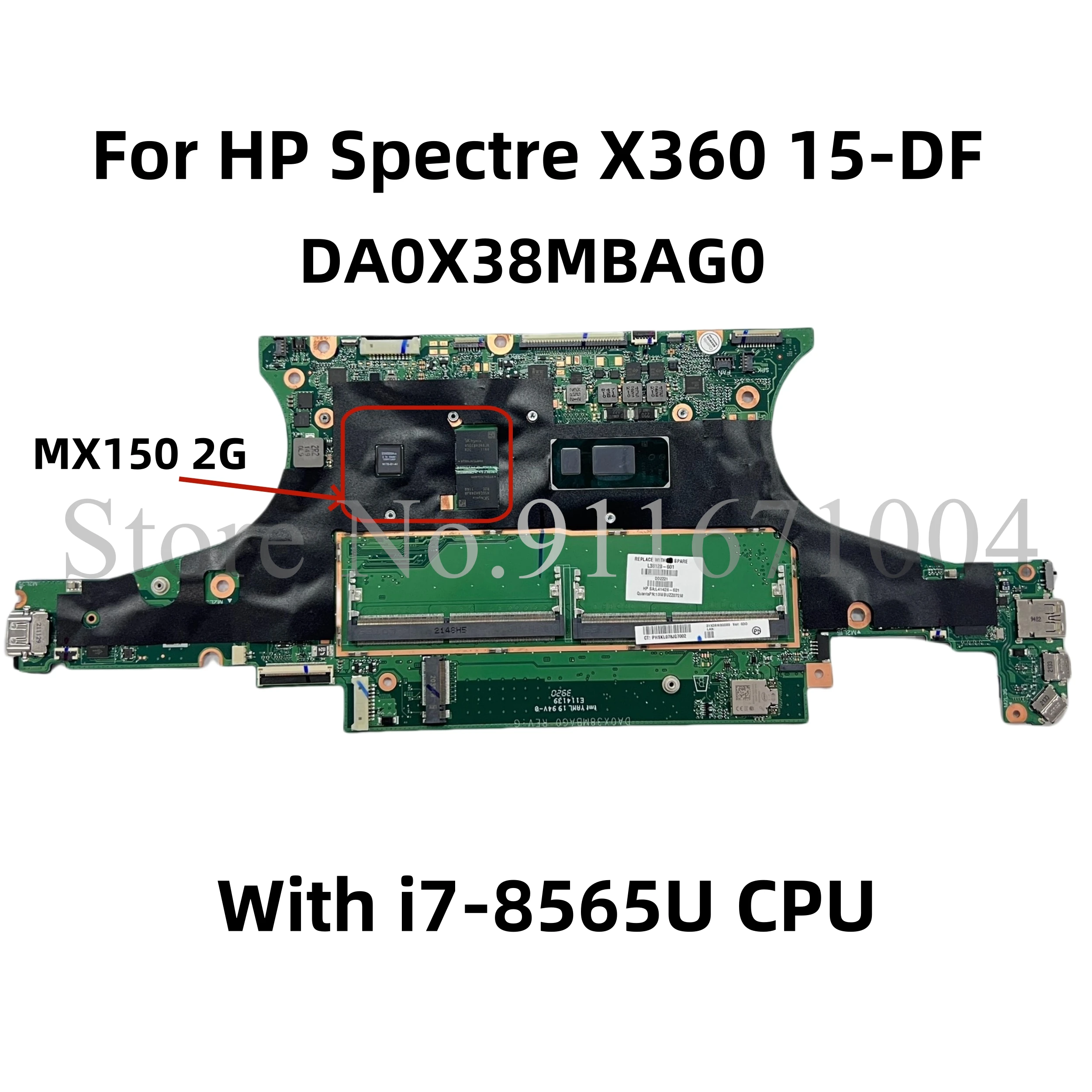 

100% Working For Hp Spectre X360 15-DF Motherboard L38128-601 DA0X38MBAG0 DA0X38MBAF0 With i7-8565U CPU MX150 2GB GPU Tested Ok