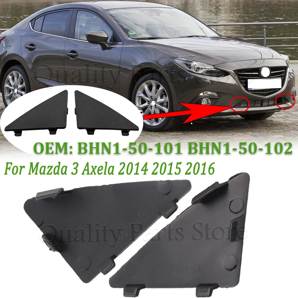 BHN1-50-101 BHN1-50-102 For Mazda 3 Axela 2014 2015 2016 Front Bumper Cover Cap Lower Grille Triangle Trim Tow Hook Caps A Pair