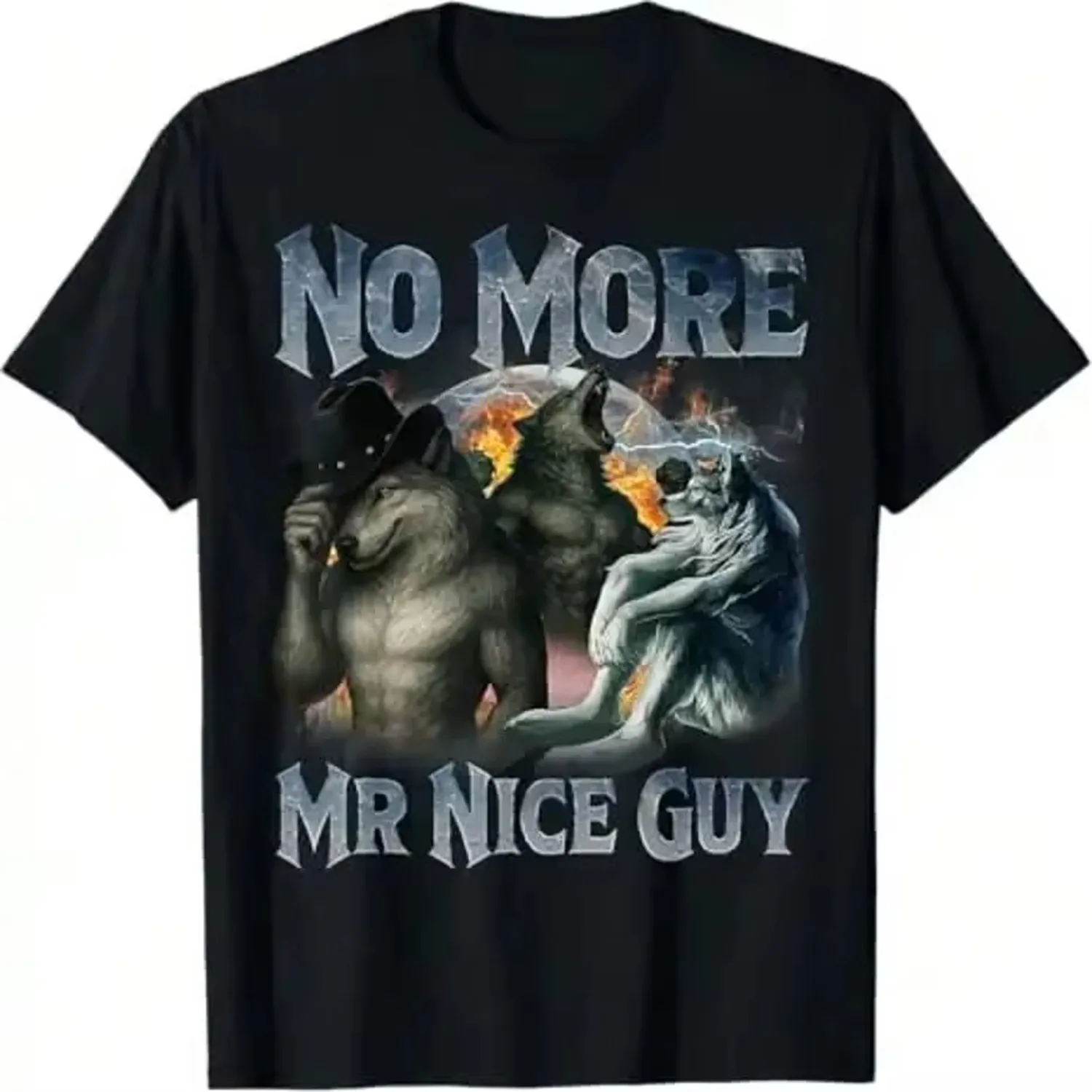 No More Mr Nice Guy Funny Alpha Wolf Meme Unhinged Brainrot T-Shirt Men And Women Oversize Fashion Casual Street Retro T-Shirt lightweight tshirt, unisex t-shirt