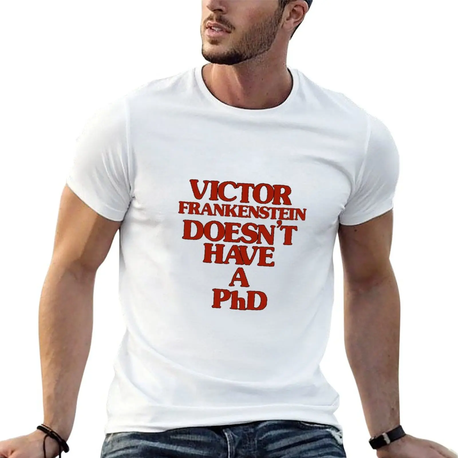 Victor Frankenstein Doesn't Have a PhD T-Shirt Industrial Work Tee Shirt