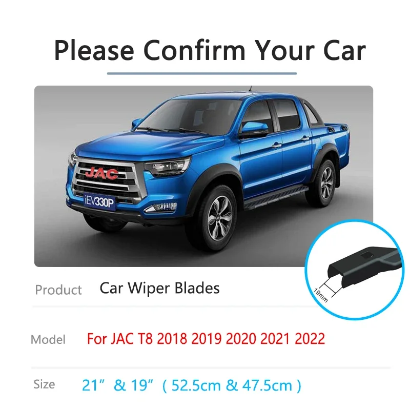 For JAC KMC Shuailing Frison T8 EVO Cross 4 Sportequipe SK 2018 2019 2020 2021 2022 Front Wiper Blades Window LHD RHD 21'' 19''