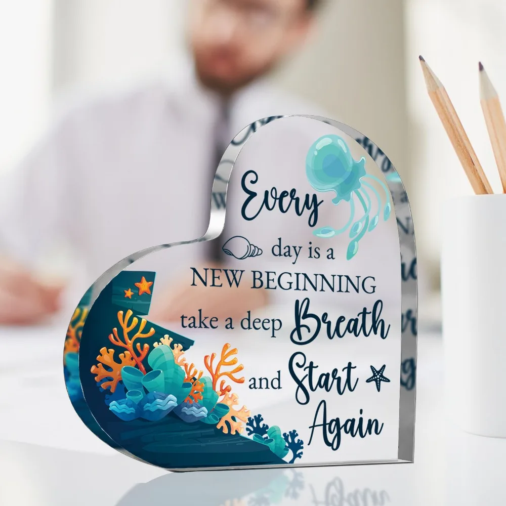 Heart Acrylic Plaque Ocean Jellyfish Coral Every Day Is A New Beginning Inspirational Desk Decor