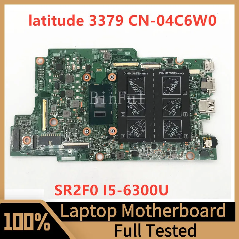 Mainboard CN-04C6W0 04c6w0 4c6w0 para dell latitude 13 3379 portátil placa-mãe w/sr2f0 I5-6300U cpu 100% completo testado funcionando bem