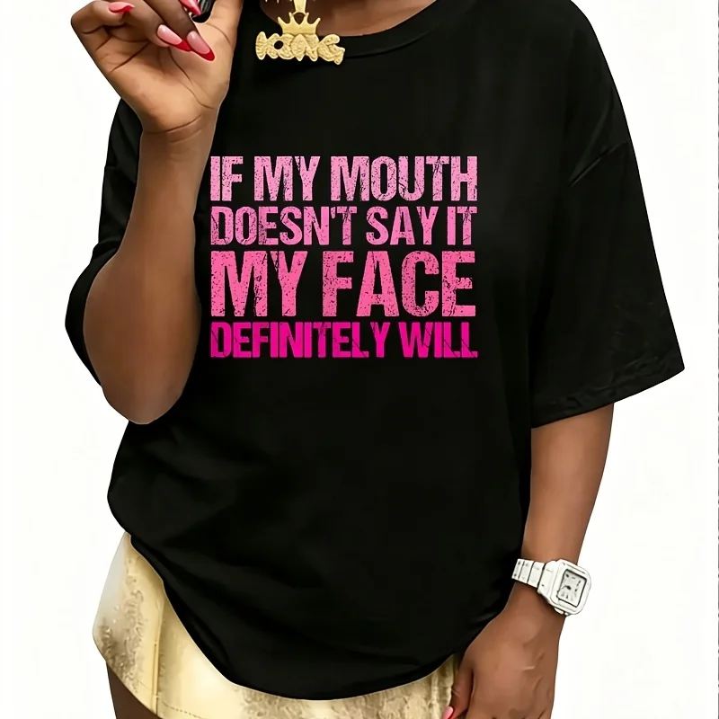 Funny if My Mouth Doesn'T Say It, My Face Definitely Will Women's 100% Cotton T-Shirt Short Sleeve Top Casual Round Neck Fun Print Tee S-5Xl
