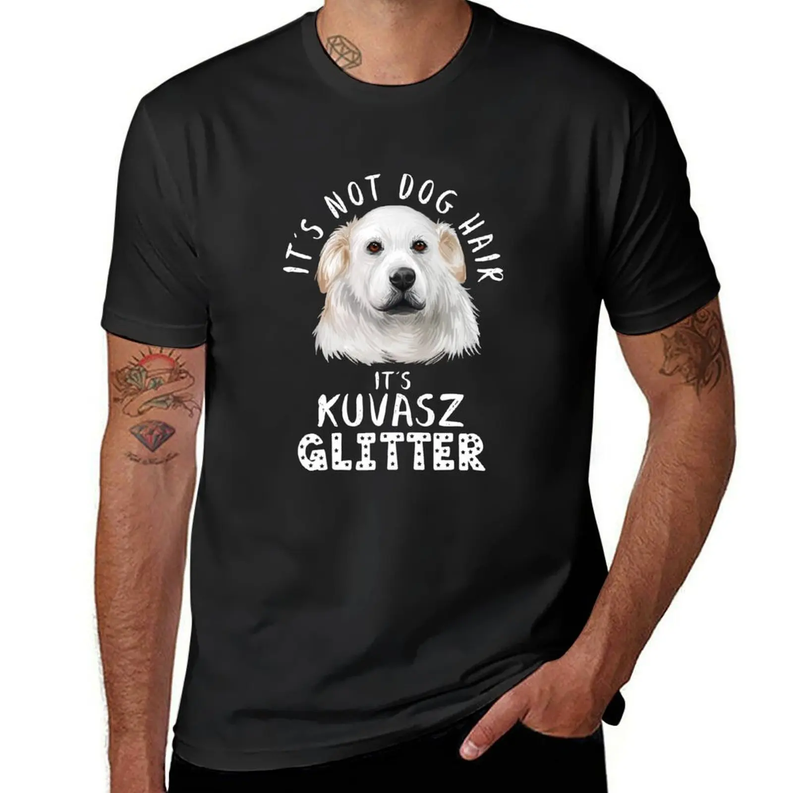 It's not dog hair it's KUVASZ glitter funny dog quote T-Shirt sublime customizeds summer clothes men clothes